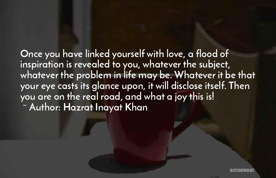 Love Life Problem Quotes By Hazrat Inayat Khan