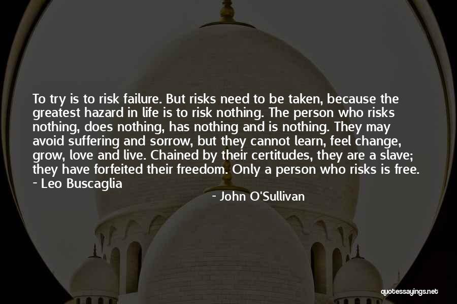 Love Life Sorrow Quotes By John O'Sullivan Love Life Sorrow Quotes By John O'Sullivan