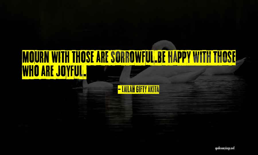 Love Life Sorrow Quotes By Lailah Gifty Akita Love Life Sorrow Quotes By Lailah Gifty Akita
