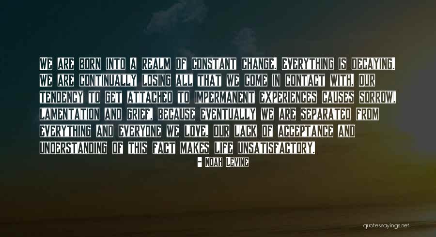 Love Life Sorrow Quotes By Noah Levine Love Life Sorrow Quotes By Noah Levine