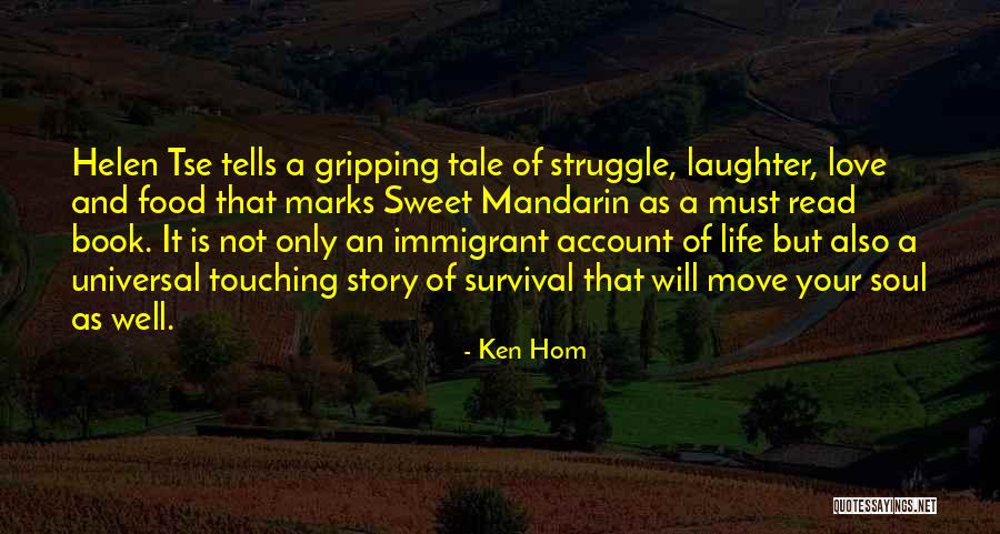 Love Life Struggle Quotes By Ken Hom Love Life Struggle Quotes By Ken Hom