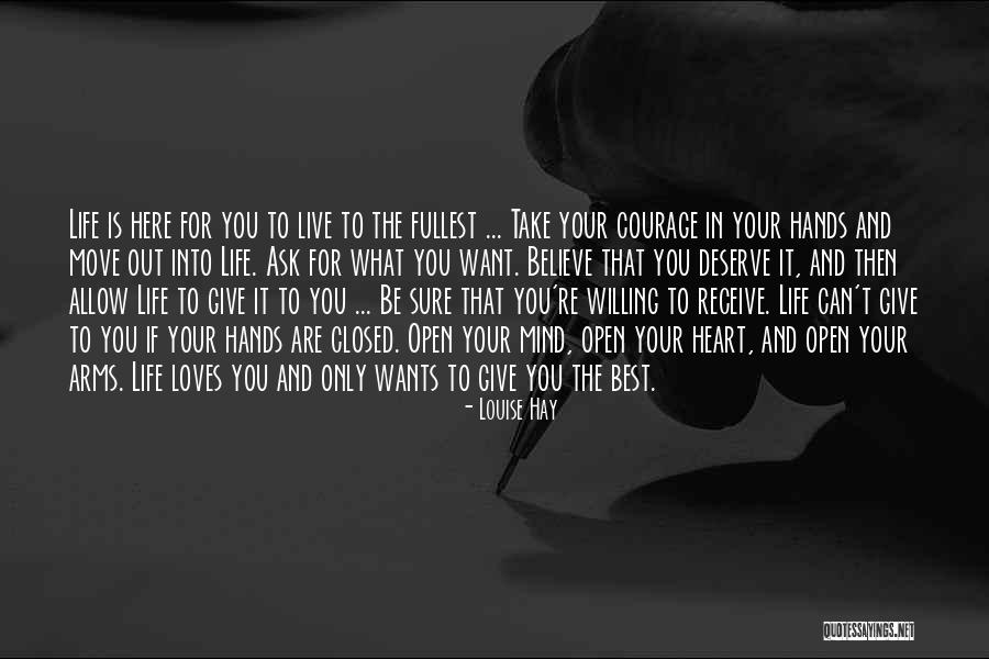 Love Life To The Fullest Quotes By Louise Hay Love Life To The Fullest Quotes By Louise Hay