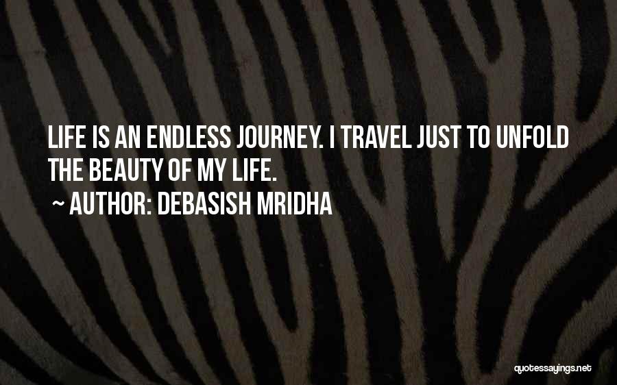 Love Life Travel Quotes By Debasish Mridha