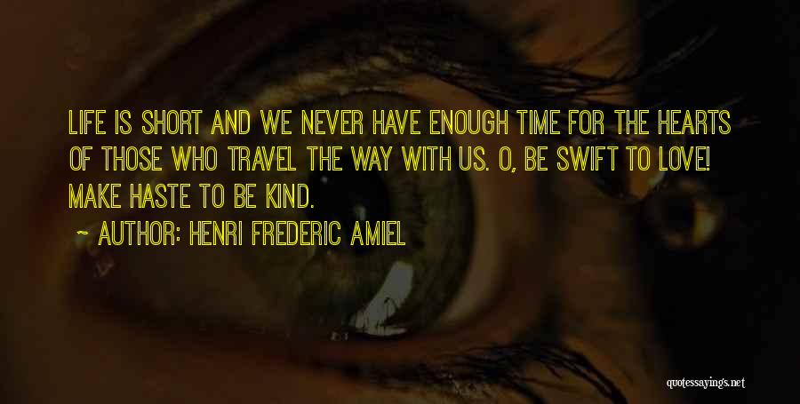 Love Life Travel Quotes By Henri Frederic Amiel