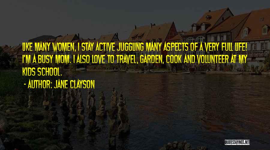 Love Life Travel Quotes By Jane Clayson