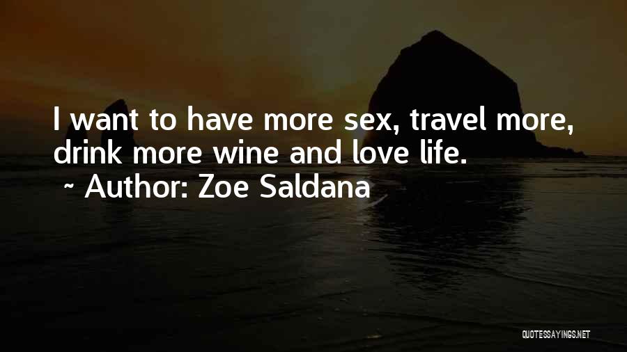 Love Life Travel Quotes By Zoe Saldana