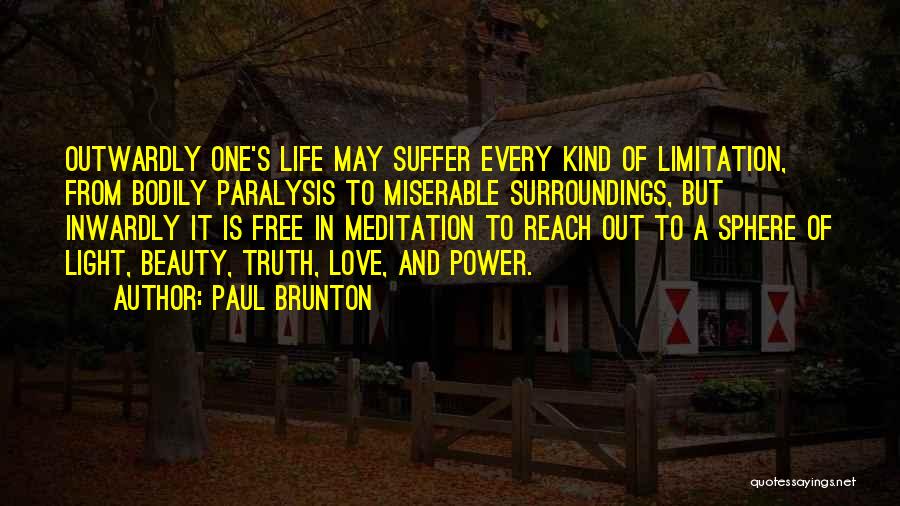 Love Life Truth Quotes By Paul Brunton