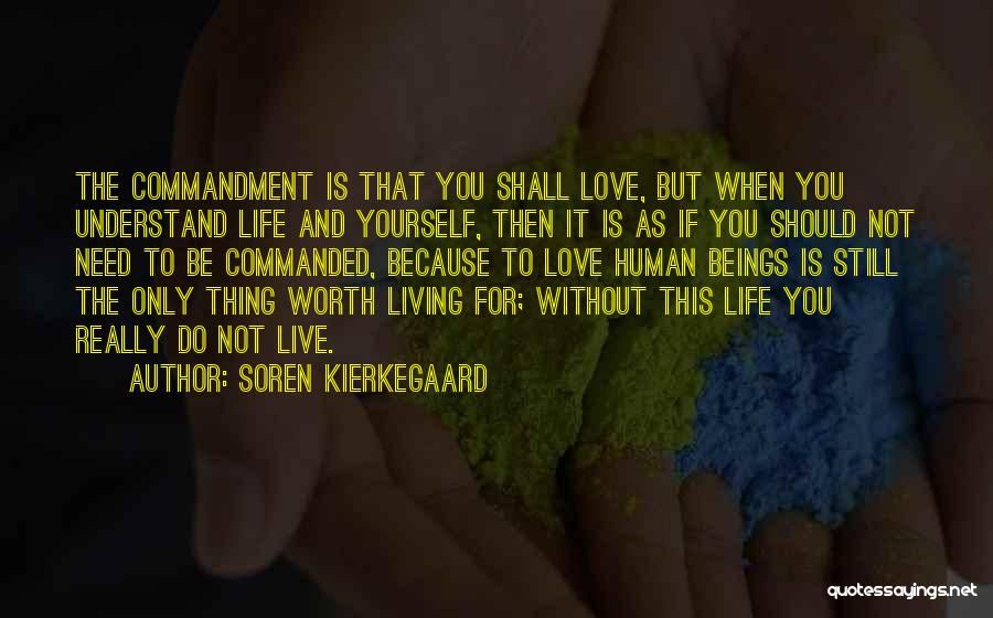 Love Life Without You Quotes By Soren Kierkegaard