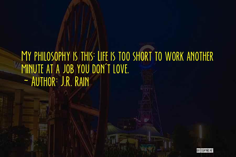 Love Life's Too Short Quotes By J.R. Rain