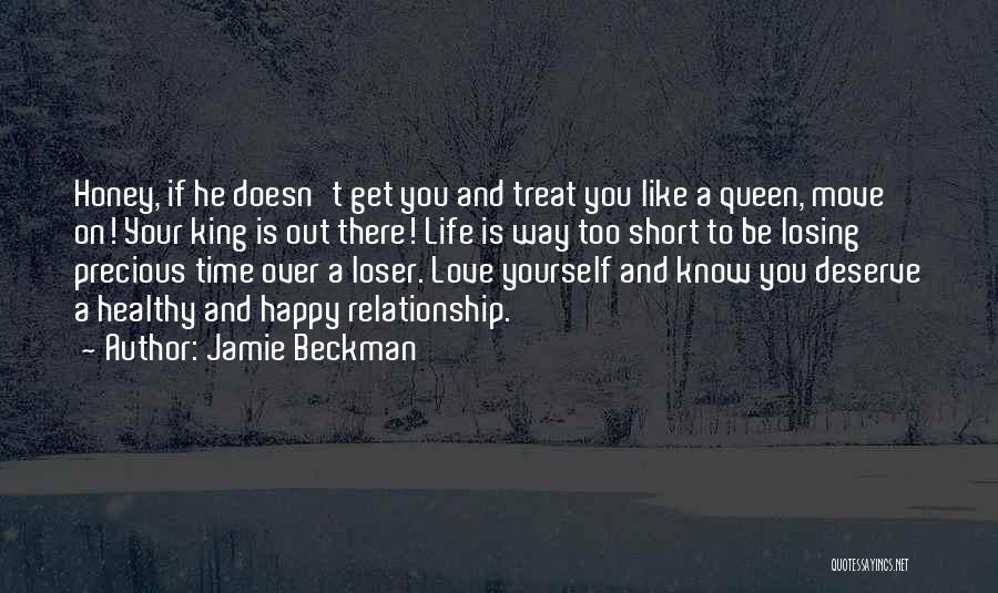 Love Life's Too Short Quotes By Jamie Beckman