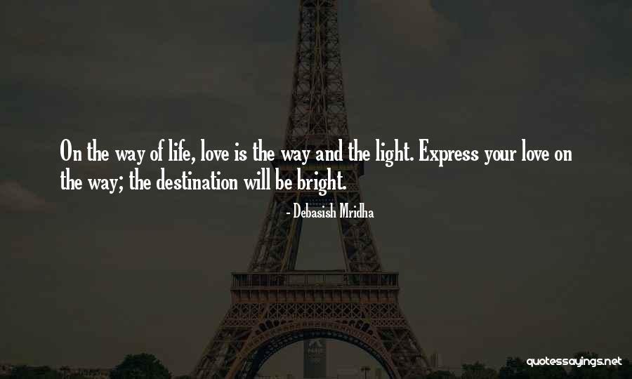 Love Light Happiness Quotes By Debasish Mridha Love Light Happiness Quotes By Debasish Mridha