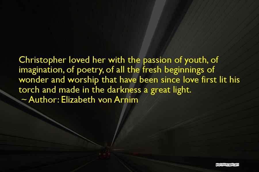 Love Light Quotes By Elizabeth Von Arnim