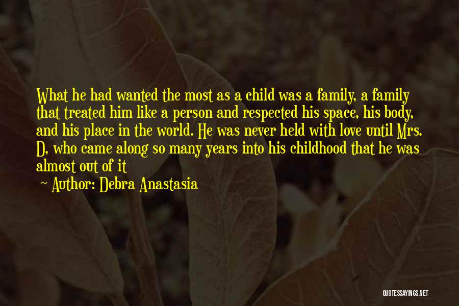 Love Like A Child Quotes By Debra Anastasia