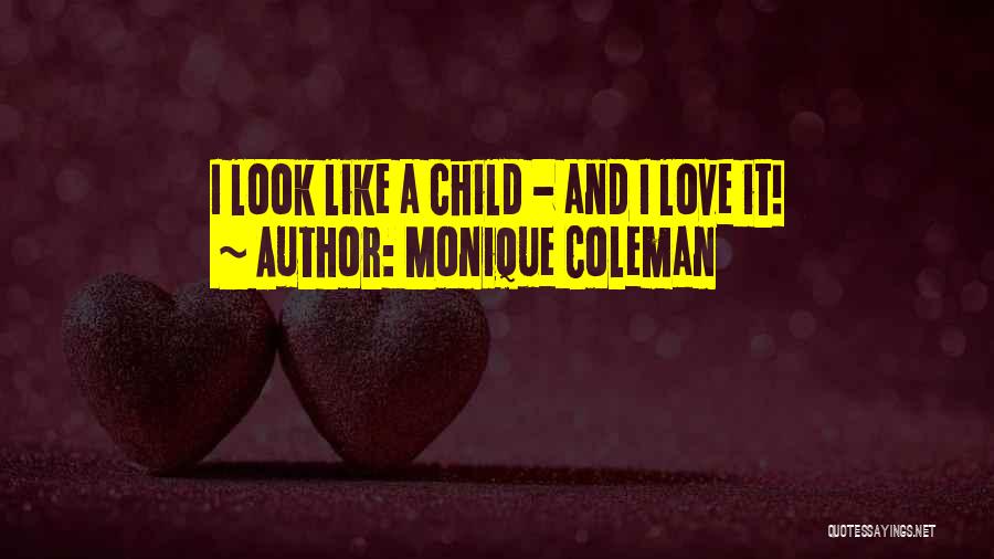 Love Like A Child Quotes By Monique Coleman