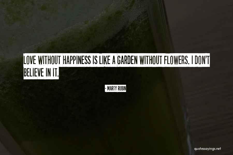Love Like A Garden Quotes By Marty Rubin Love Like A Garden Quotes By Marty Rubin
