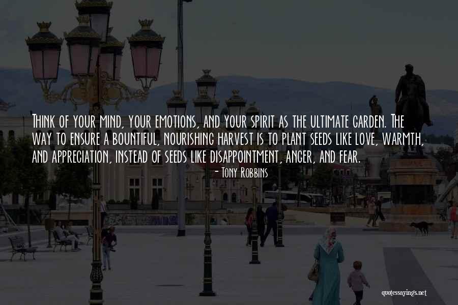 Love Like A Garden Quotes By Tony Robbins Love Like A Garden Quotes By Tony Robbins