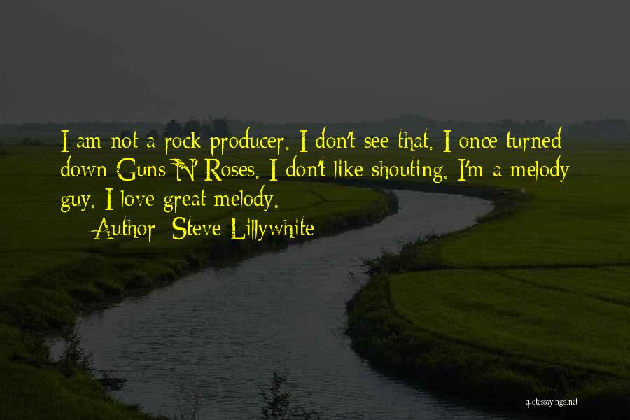 Love Like A Rock Quotes By Steve Lillywhite