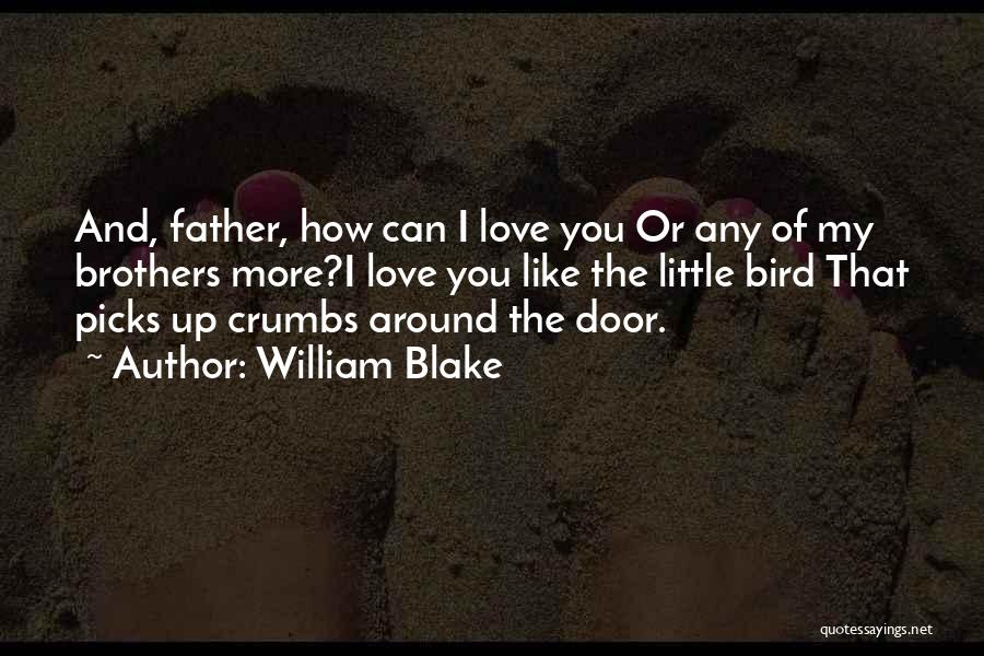 Love Like Bird Quotes By William Blake