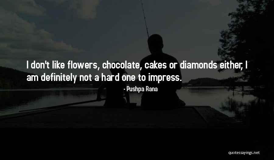 Love Like Chocolate Quotes By Pushpa Rana Love Like Chocolate Quotes By Pushpa Rana