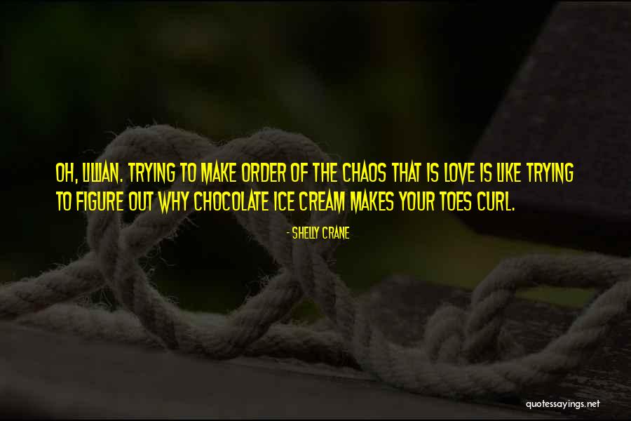Love Like Chocolate Quotes By Shelly Crane Love Like Chocolate Quotes By Shelly Crane