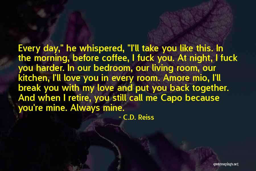 Love Like Coffee Quotes By C.D. Reiss Love Like Coffee Quotes By C.D. Reiss
