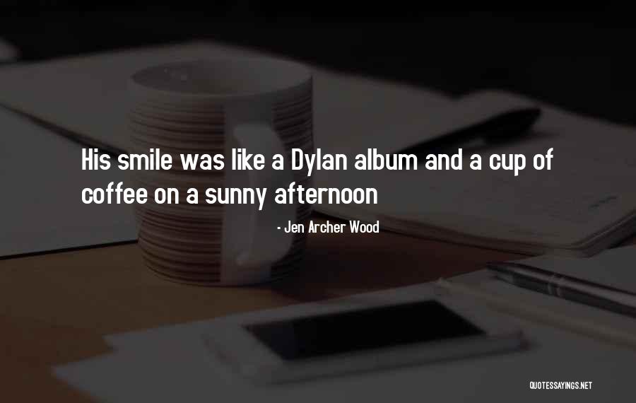 Love Like Coffee Quotes By Jen Archer Wood Love Like Coffee Quotes By Jen Archer Wood