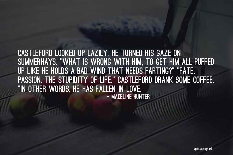 Love Like Coffee Quotes By Madeline Hunter Love Like Coffee Quotes By Madeline Hunter