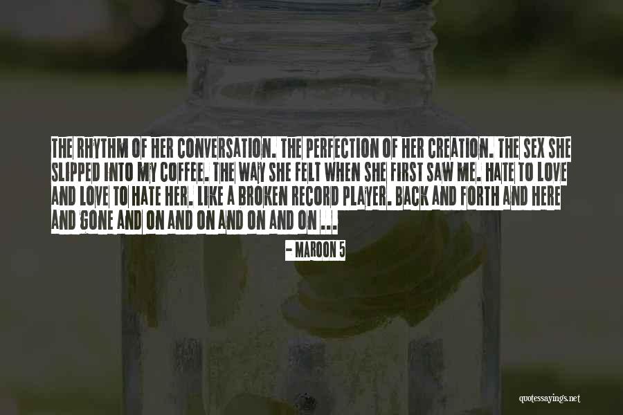 Love Like Coffee Quotes By Maroon 5 Love Like Coffee Quotes By Maroon 5