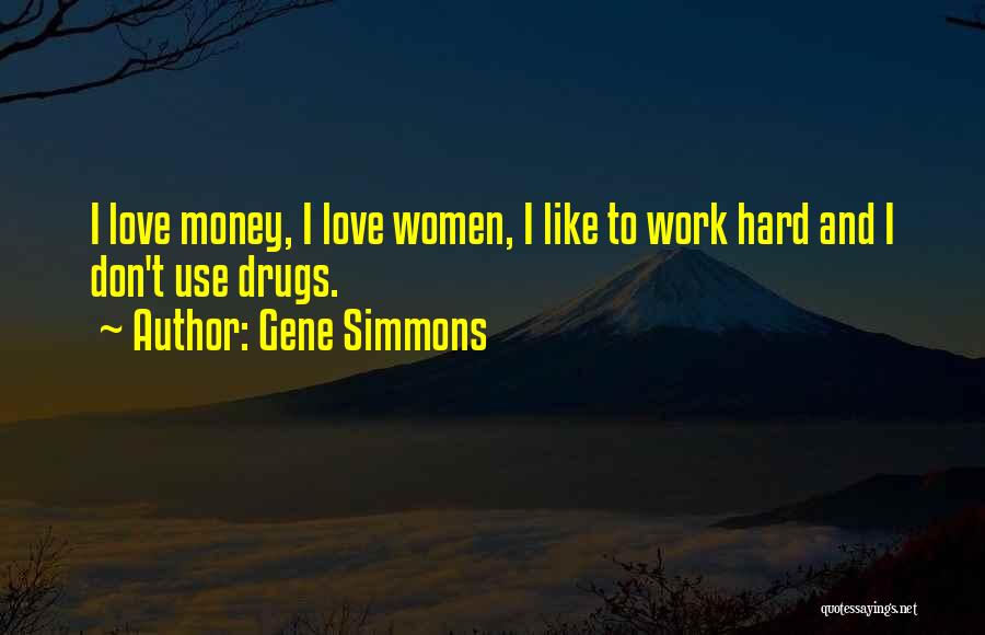 Love Like Drug Quotes By Gene Simmons