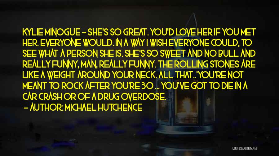 Love Like Drug Quotes By Michael Hutchence