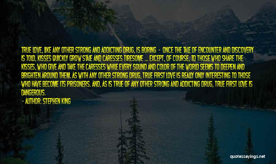 Love Like Drug Quotes By Stephen King