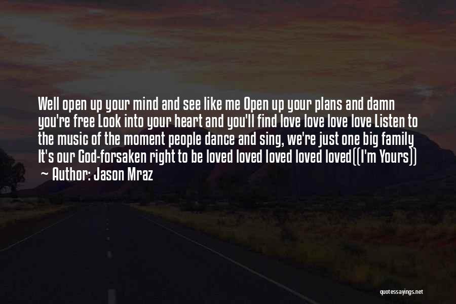 Love Like Family Quotes By Jason Mraz