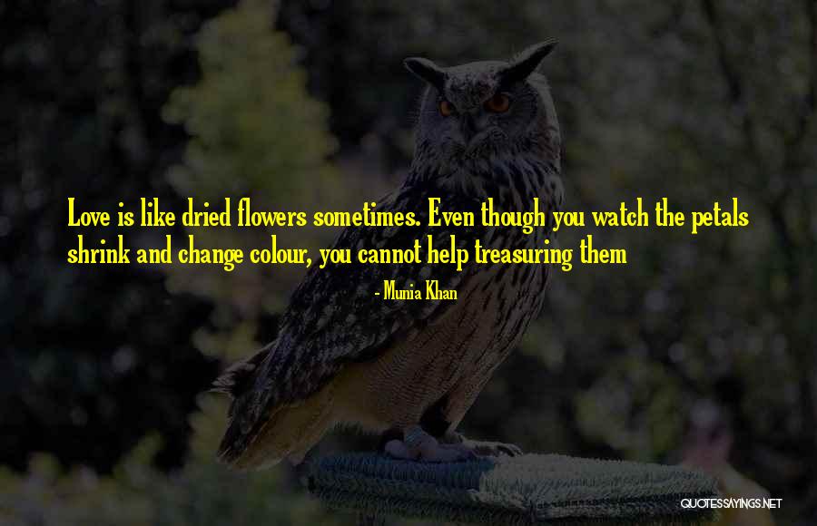 Love Like Flowers Quotes By Munia Khan Love Like Flowers Quotes By Munia Khan