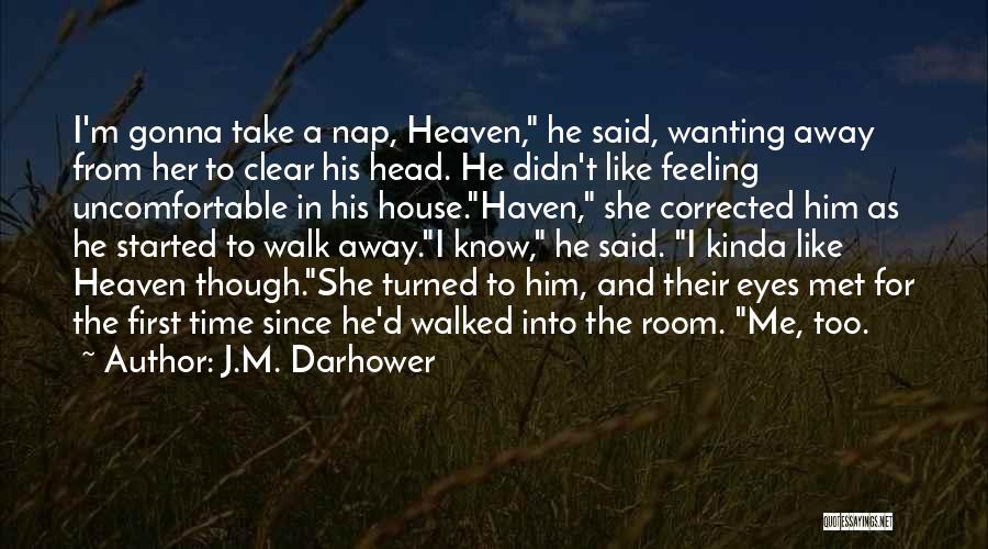 Love Like Heaven Quotes By J.M. Darhower