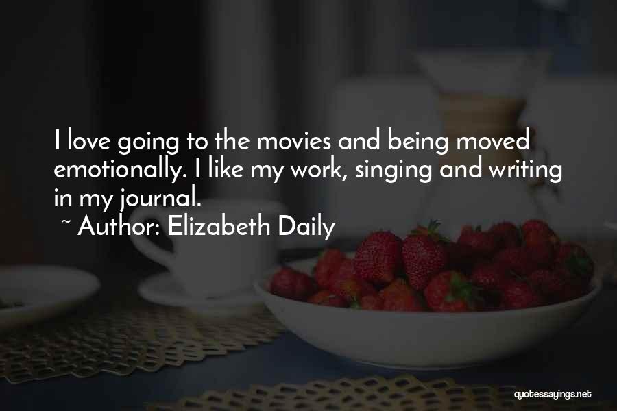 Love Like Movies Quotes By Elizabeth Daily