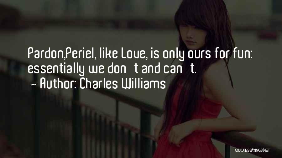 Love Like Ours Quotes By Charles Williams