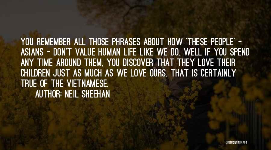 Love Like Ours Quotes By Neil Sheehan