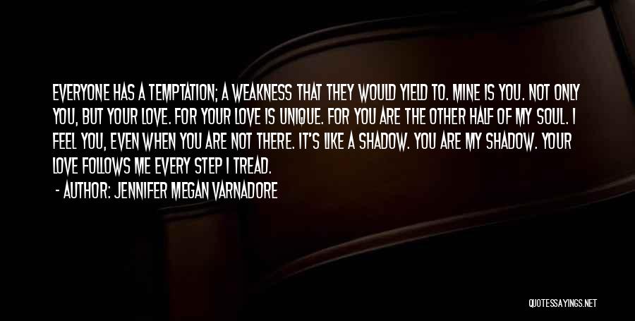 Love Like Shadow Quotes By Jennifer Megan Varnadore