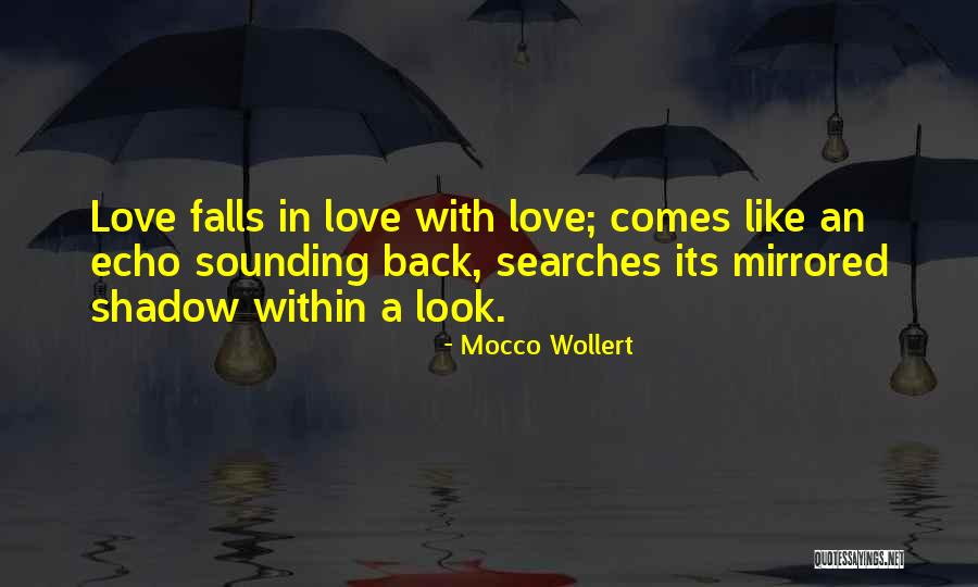 Love Like Shadow Quotes By Mocco Wollert