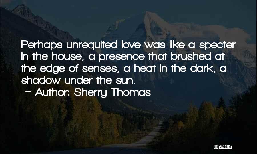 Love Like Shadow Quotes By Sherry Thomas