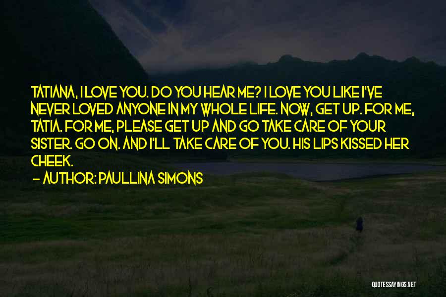 Love Like Sister Quotes By Paullina Simons