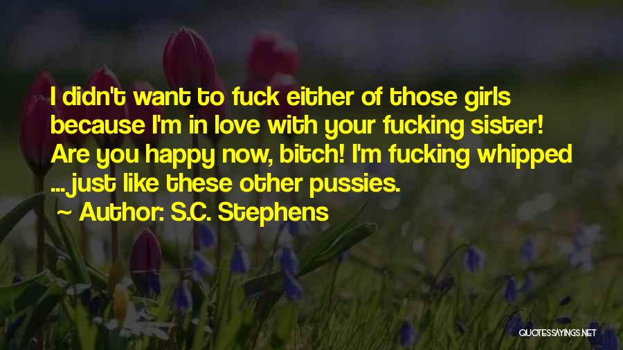 Love Like Sister Quotes By S.C. Stephens