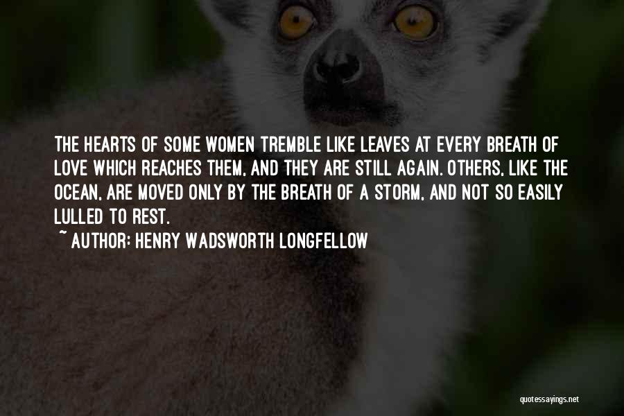 Love Like The Ocean Quotes By Henry Wadsworth Longfellow