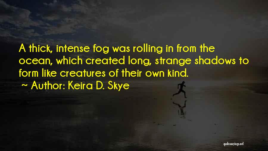 Love Like The Ocean Quotes By Keira D. Skye