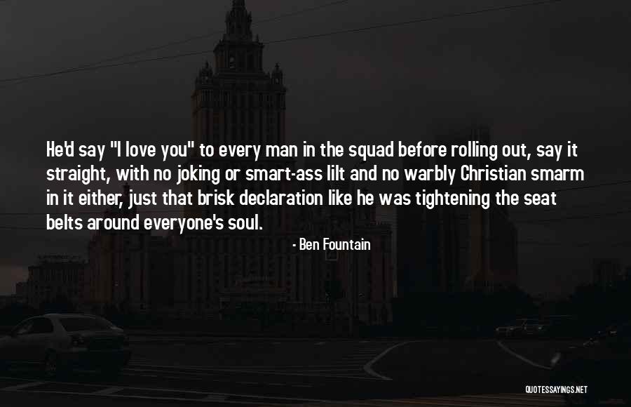 Love Like War Quotes By Ben Fountain Love Like War Quotes By Ben Fountain