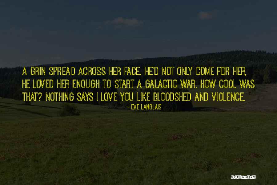 Love Like War Quotes By Eve Langlais