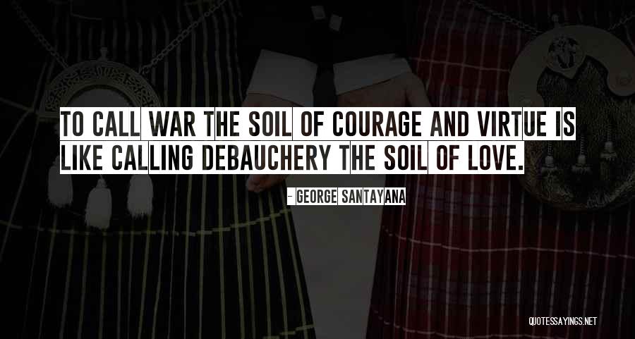 Love Like War Quotes By George Santayana