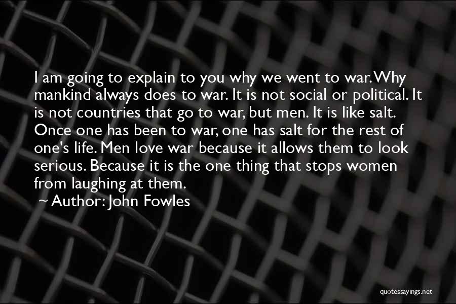Love Like War Quotes By John Fowles