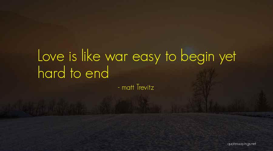 Love Like War Quotes By Matt Trevitz