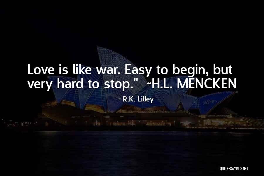 Love Like War Quotes By R.K. Lilley Love Like War Quotes By R.K. Lilley